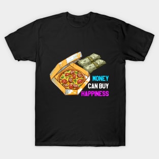 MONEY CAN BUY HAPPINESS T-Shirt